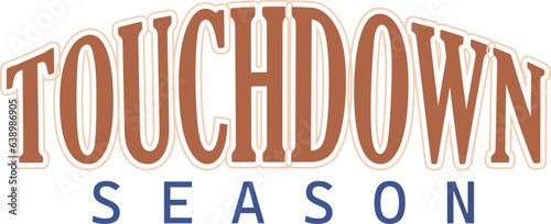Touchdown Season Football svg design 