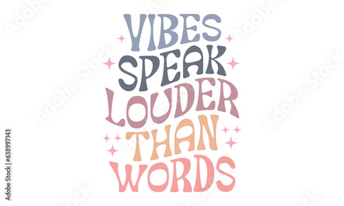 vibes speak louder than words Retro SVG