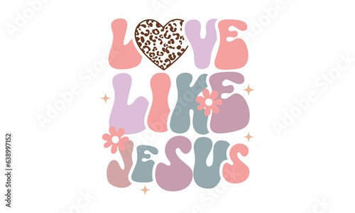 Love like Jesus Retro SVG