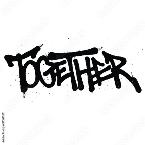 Graffiti spray paint Word Together Isolated Vector