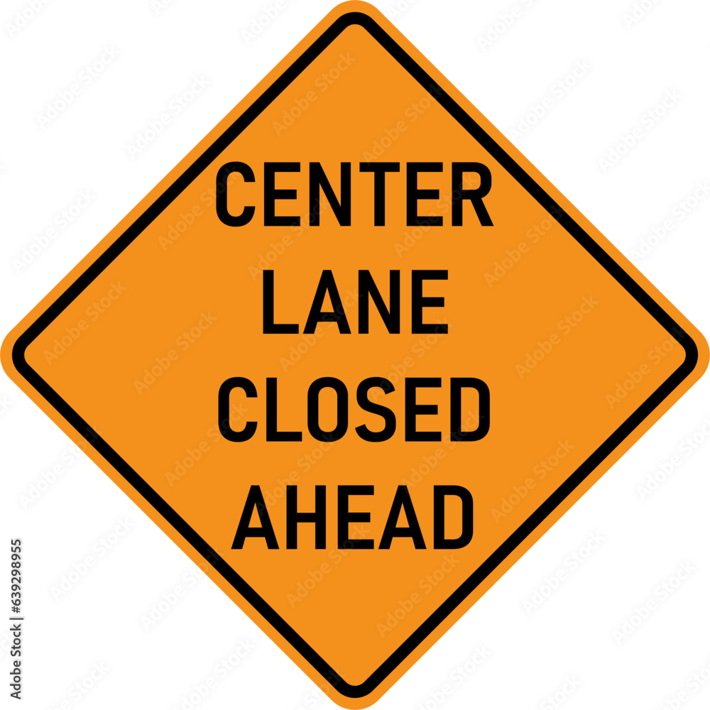 Vector graphic of a usa Center Lane Closed Ahead highway sign. It consists of the wording Center Lane Closed Ahead within a black and red square tilted to 45 degrees Vector graphic of a usa Center Lane Closed Ahead highway sign. It consists of the wording Center Lane Closed Ahead within a black and red square tilted to 45 degrees