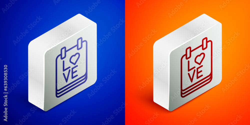 Isometric line Calendar with February 14 icon isolated on blue and orange background. Valentines day. Love symbol. Silver square button. Vector Isometric line Calendar with February 14 icon isolated on blue and orange background. Valentines day. Love symbol. Silver square button. Vector
