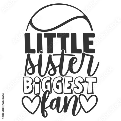 Little Sister Biggest Fan - Tennis Illustration