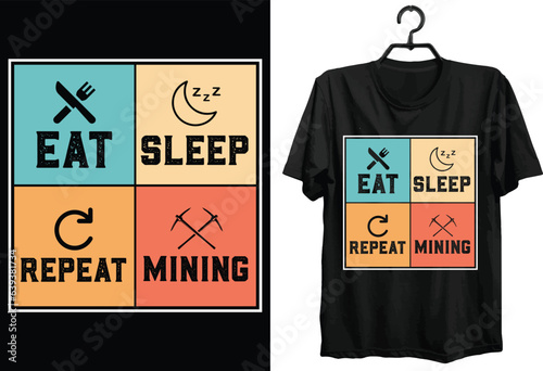 Mining T-shirt Design. Funny Gift Item Mining T-shirt Design For All Miner And Mining Lovers.