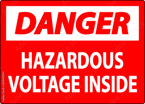 Danger Sign Hazardous Voltage Inside