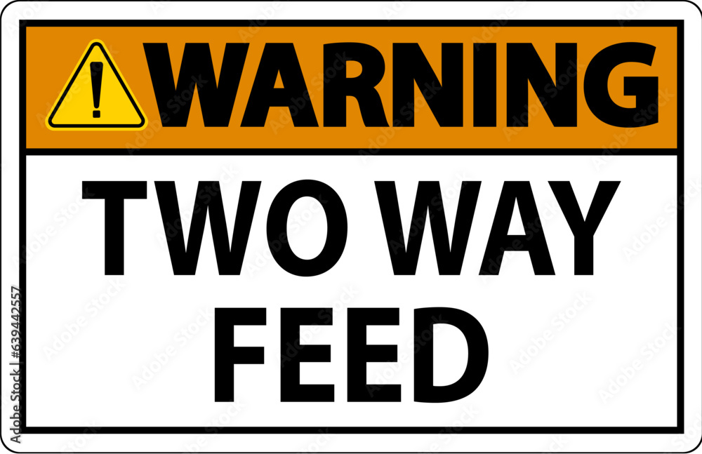 Fototapeta premium Warning Sign Two Way Feed