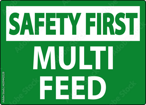 Safety First Sign, Multi Feed Label