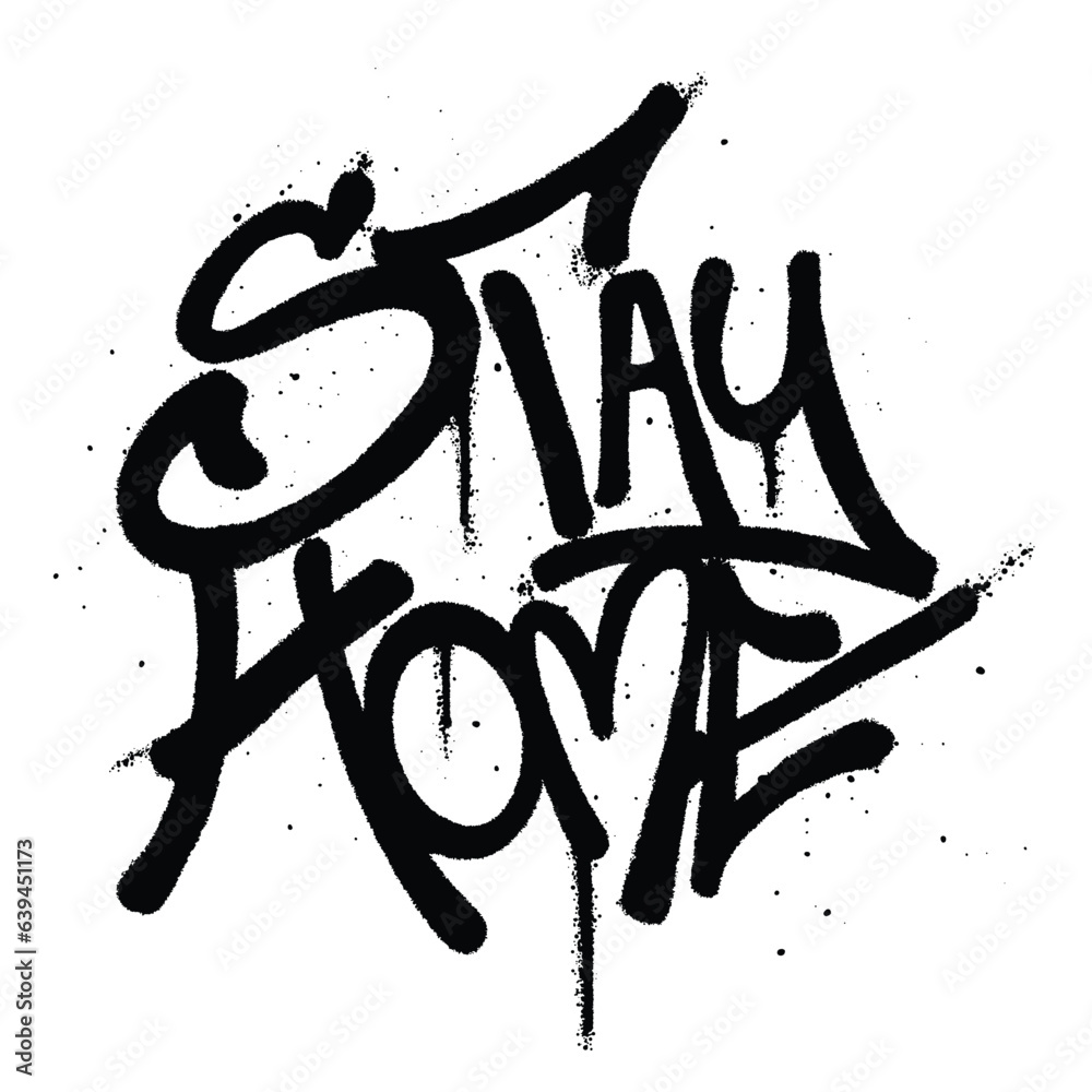 Graffiti spray paint Word Stay Home Isolated Vector