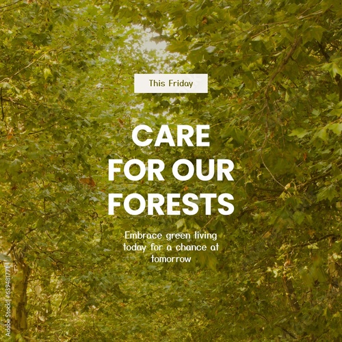 Composite of this friday, care for our forests text over lush trees growing in woodland