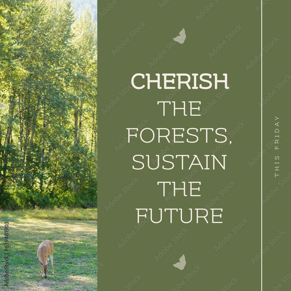 Fototapeta premium This friday, cherish the forests, sustain the future text and deer grazing on grassy field in woods