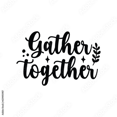 gather together