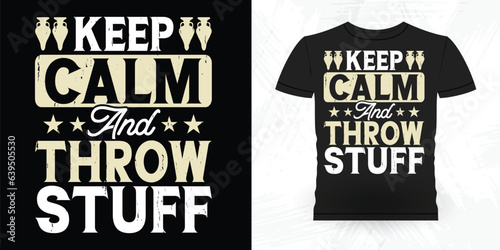 Keep Clam And Throw Stuff Funny Ceramic Artist Retro Vintage Pottery Maker T-shirt Design