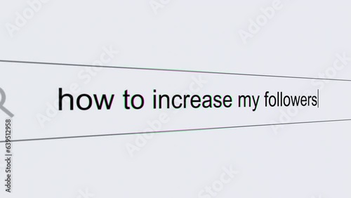 How to increase my followers - Internet browser search bar typing social media related question with camera movement.