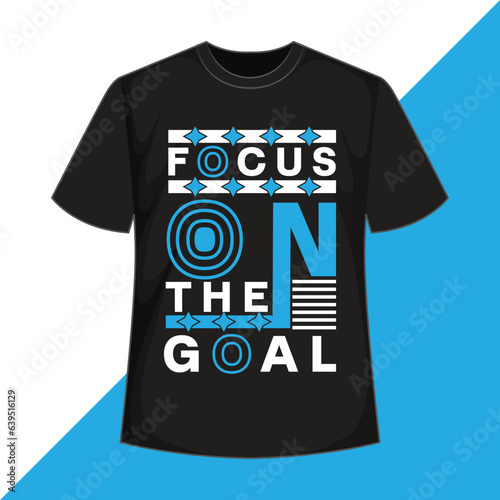 focus on the goals the rest is just noise t shirt design focus on the goals t shirt design focus on the way t shirt design focus on the good t shirt design