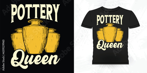 Pottery Queen Funny Ceramic Artist Retro Vintage Pottery Maker T-shirt Design