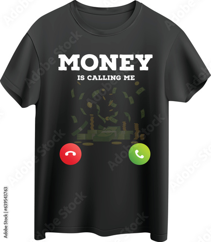 Money is calling me phone call t-shirt design