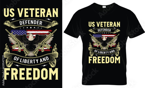 US VETERAN DEFENDER OF LIBERTY AND FREEDOM-Veteran t-shirt and veterans day t-shirt design tamplate.