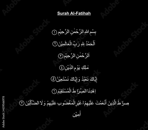 Al Fatiha or Al Fatihah, opening or opener, is the first surah of the Quran, 7 verses which are a prayer for guidance and mercy, recited in Muslim obligatory and voluntary prayers in the Sholat.