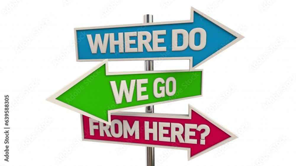 Where Do We Go From Here Arrow Signs Uncertainty Direction 3d Animation