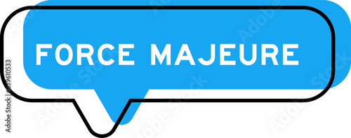 Speech banner and blue shade with word force majeure on white background