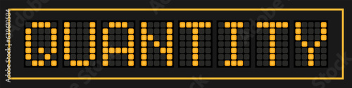 Orange color led banner in word quantity on black background