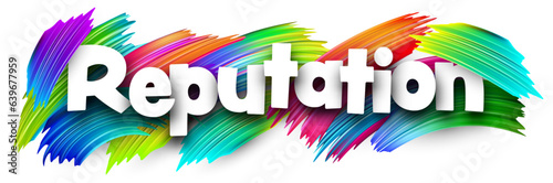 Reputation paper word sign with colorful spectrum paint brush strokes over white. Vector illustration.