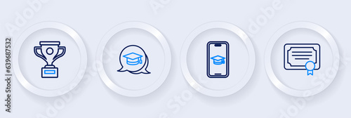 Set line Certificate template, Graduation cap on mobile, in speech bubble and Award cup icon. Vector