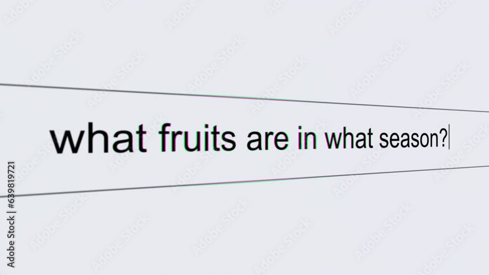 What fruits are in what season? - Internet browser search bar typing food related question with camera movement.