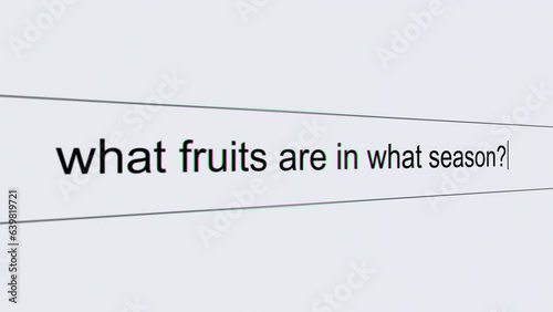 What fruits are in what season? - Internet browser search bar typing food related question with camera movement.