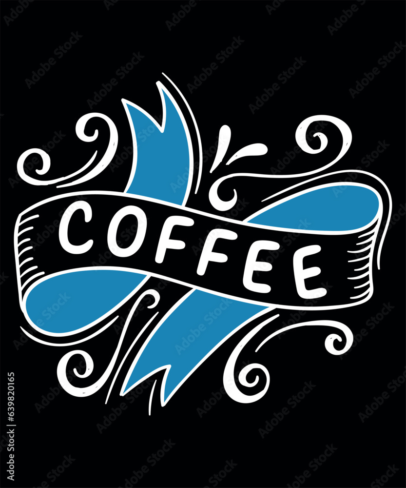 Coffee quote vector print template t-shirt design Coffee quote vector print template t-shirt design
