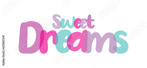 Sweet Dreams typography sign lettering, pink, purple, blue color combination on white background, sticker, tag