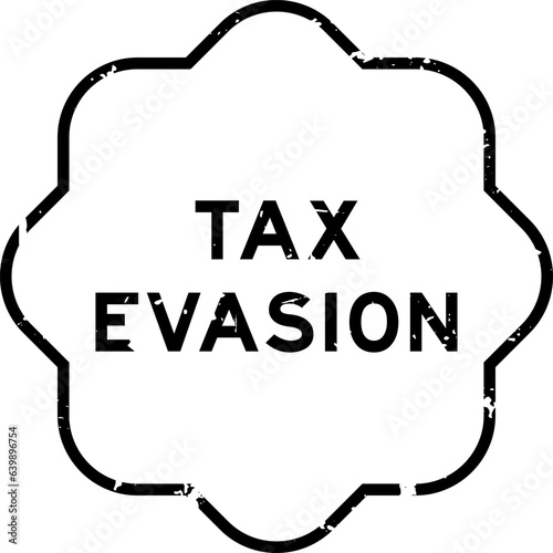 Grunge black tax evasion word rubber seal stamp on white background photo