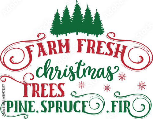 Farm Fresh Christmas Trees Pine. Spruce. Fir