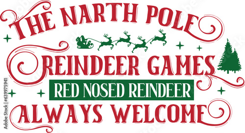 The North Pole Reindeer Games Red Nosed Reindeer Always Welcome