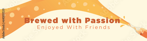 brewed with passion enjoy with firends. abstract liquid wave . promotional banner template vector