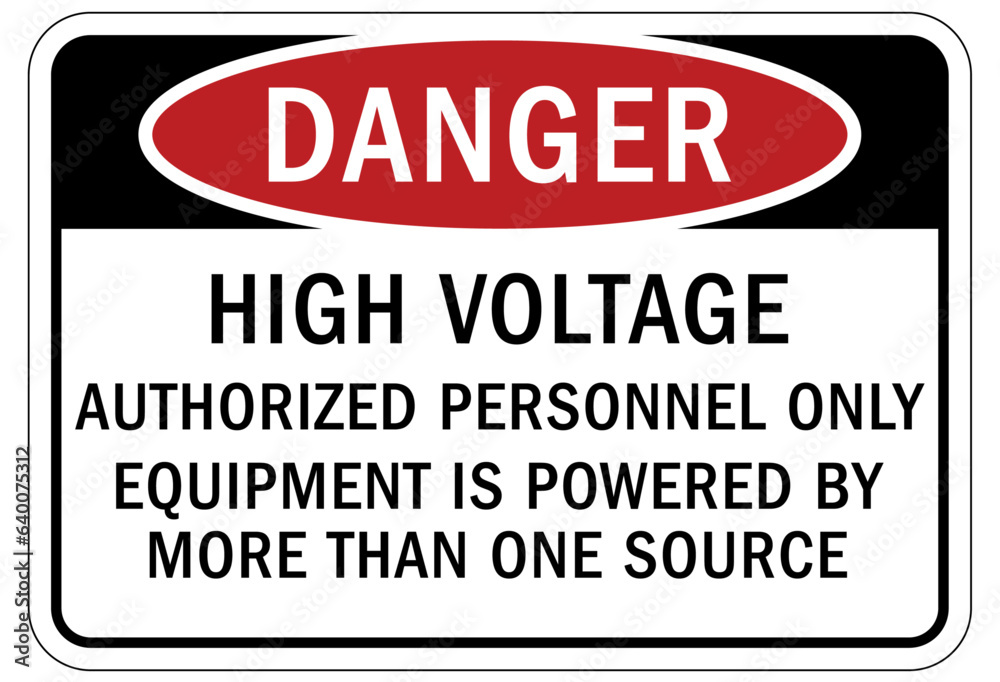 Multiple power source electrical warning sign and labels high voltage. Authorized personnel only. Equipment is powered by more than one source Multiple power source electrical warning sign and labels high voltage. Authorized personnel only. Equipment is powered by more than one source