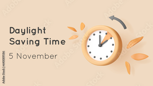 Daylight saving time autumn banner.  3d vector clock render, autumn leaves, and arrow. Reminder illustration with text. Classic watch turning to an hour back. Calendar date.