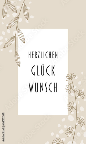 Herzlichen Glückwunsch - Schriftzug in deutscher Sprache. Glückwunschkarte mit floralem Design in Beige.