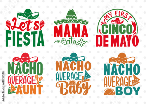 Cinco De Mayo Bundle Vol-03, Nacho Average Baby Svg, Nacho Average Boy Svg, Nacho Average Girl Svg, Nacho Average Kid Svg, Mexican Quote Design