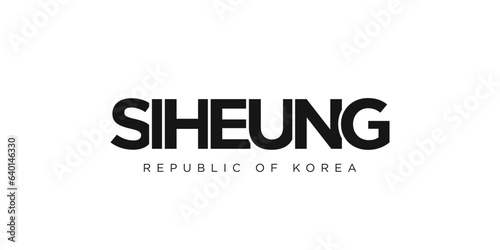Siheung in the Korea emblem. The design features a geometric style, vector illustration with bold typography in a modern font. The graphic slogan lettering.
