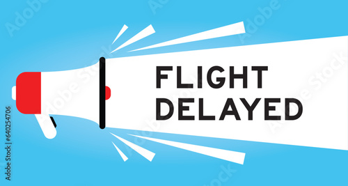 Color megaphone icon with word flight delayed in white banner on blue background