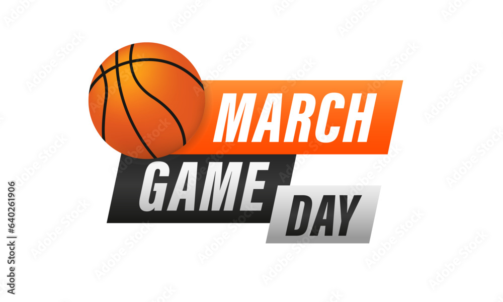 Game Day. Basketball playoff in March. Super sport party in United States. Final games of season tournament. Professional team championship. Ball for basketball. Sport poster. Vector illustration