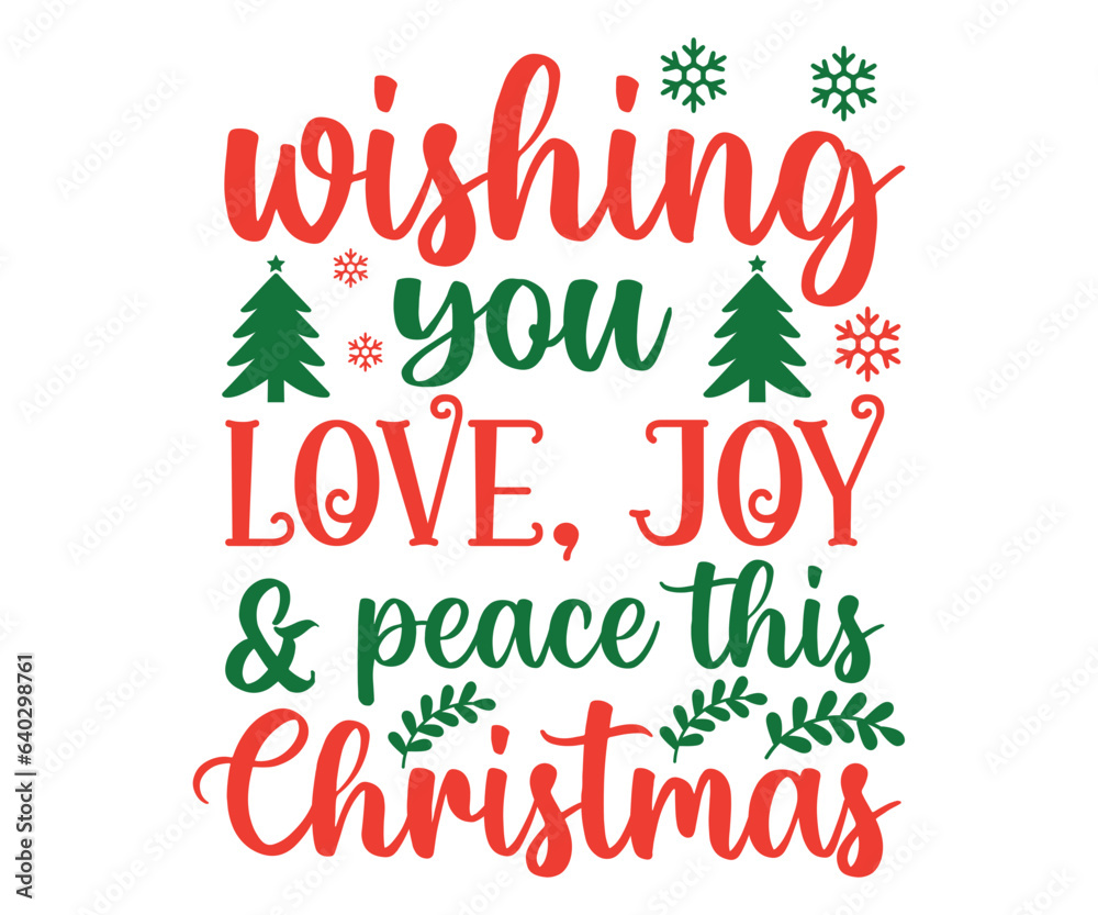 Wishing you love, joy, and peace this Christmas Svg, Winter Design, T Shirt Design, Happy New Year SVG, Christmas SVG, Christmas 