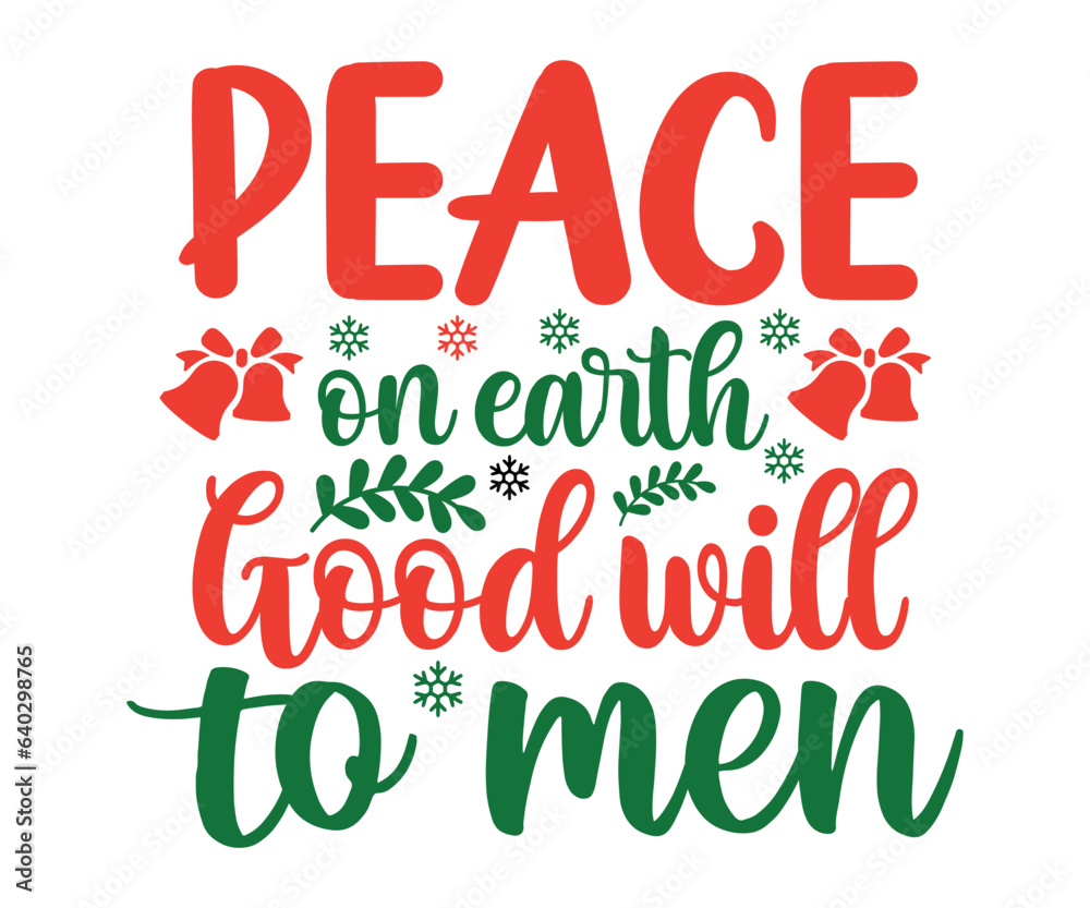 Peace on Earth, Goodwill to Men Svg, Winter Design, T Shirt Design, Happy New Year SVG, Christmas SVG, Christmas 
