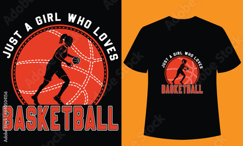 just a girl who loves basketball t-shirt design template.