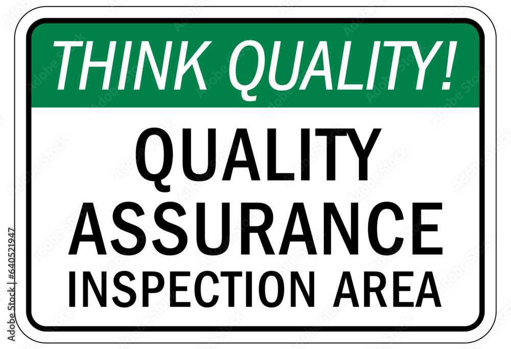 Think safety sign and labels quality assurance inspection area