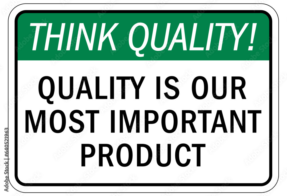 Think safety sign and labels quality is our most important product