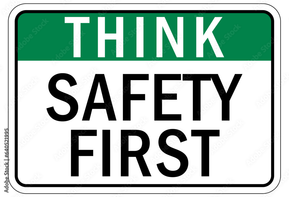 Think safety sign and labels safety first