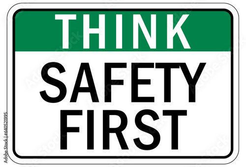 Think safety sign and labels safety first