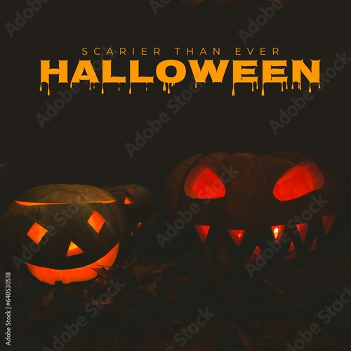 Composite of illuminated jack o lanterns and scarier than ever halloween text, copy space